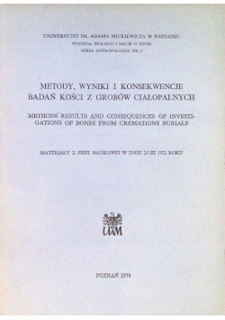 Metody wyniki i konsekwencje badań kości z grobów ciałopalnych