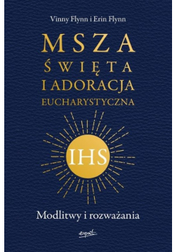 Msza Święta i Adoracja Eucharystyczna