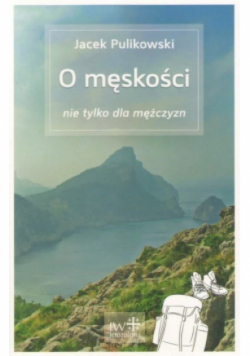 O męskości nie tylko dla mężczyzn