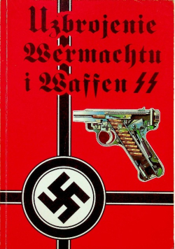 Uzbrojenie wermachtu i waffen SS
