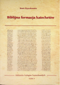 Biblijna formacja katechetów Tom 3