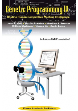 Genetic Programming IV: Routine Human-Competitive Machine Intelligence