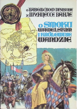 O smoku wawelskim i krolowie wandzie