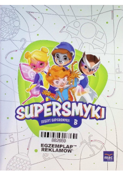 Supersmyki. Poziom B. Zeszyt Supersmyka