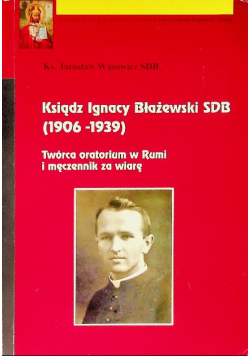Ksiądz Ignacy Błażewski SDB (1906-1939)