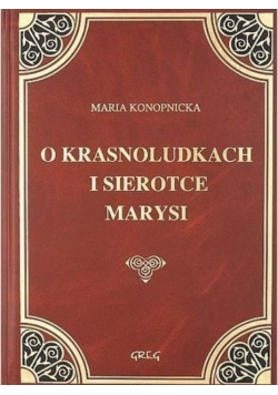O krasnoludkach i sierotce Marysi