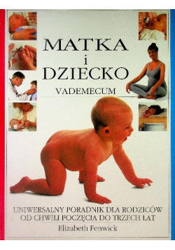 Matka i dziecko. Vademecum