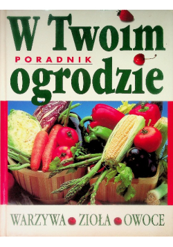 W Twoim ogrodzie Poradnik