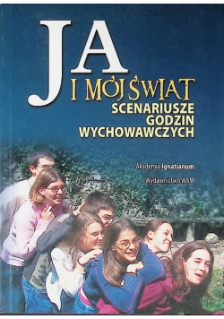 Ja i mój świat scenariusze godzin wychowawczych