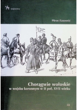 Chorągwie wołoskie w wojsku koronnym w II poł. XVII wieku