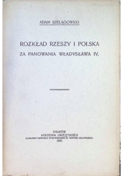 Rozkład Rzeszy i Polska za panowania Władysława IV 1907 r