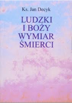 Ludzki i boży wymiar śmierci
