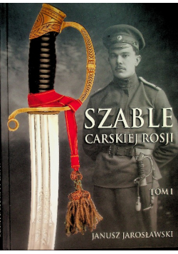 Szable Carskiej Rosji Tom I
