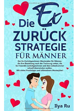 Die Ex Zuruck Strategie Fur Manner