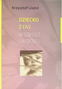 Dziecko z FAS w szkole i w domu