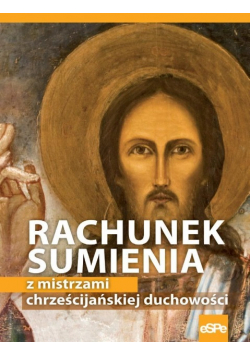 Rachunek sumienia z mistrzami chrześcijańskiej duchowości