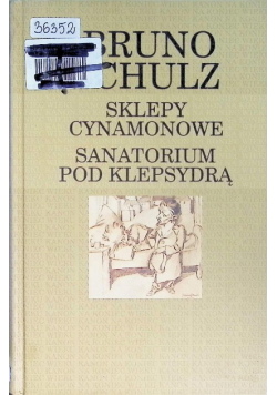 Sklepy Cynamonowe Sanatorium pod Klepsydrą