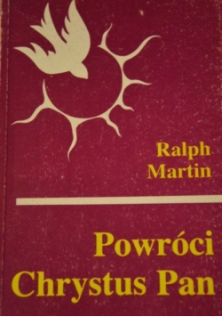 Powróci Chrystus Pan