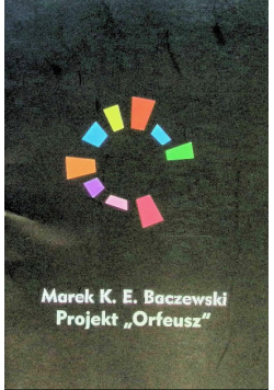 Projekt Orfeusz + autograf Marka Baczewskiego