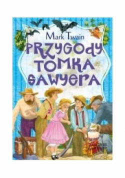 Zaczarowana klasyka Przygody Tomka Sawyera
