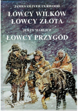 Łowcy Wilków Łowcy Złota Łowcy Przygód