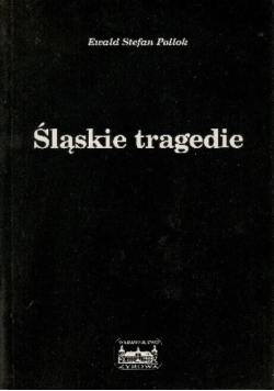 Śląskie tragedie
