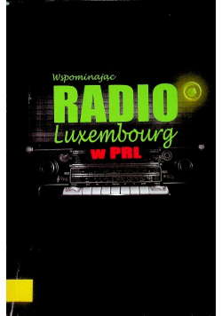 Wspominając Radio Luxembourg w PRL