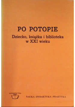 Po potopie Dziecko książka i biblioteka z XXI wieku