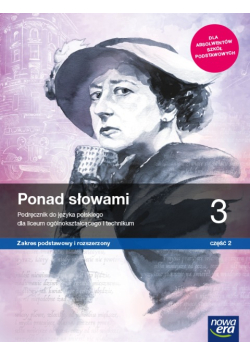 Ponad słowami 3 zakres podstawowy i rozszerzony Część 2