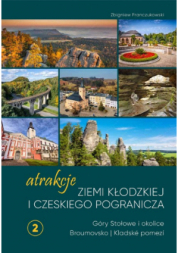 Atrakcje Ziemi Kłodzkiej - Góry Stołowe i okolice