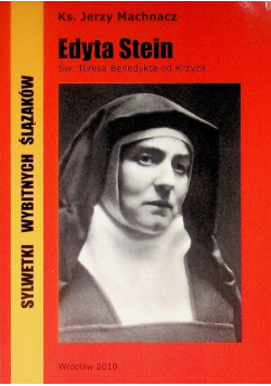 Edyta Stein Św. Teresa Benedykta od Krzyża