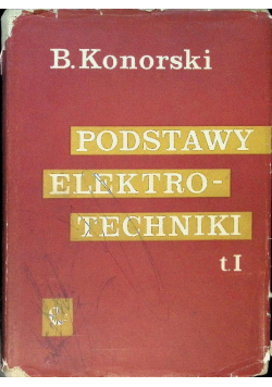 Podstawy elektrotechniki Tom 1