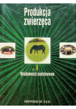 Produkcja zwierzęca Część I wiadomości podstawowe