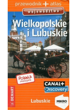 Polska niezwykła Wielkopolskie i Lubuskie