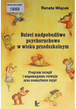 Dzieci nadpobudliwe psychoruchowo w wieku przedszkolnym