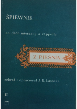 Śpiewnik na chór mieszany a cappella Część II