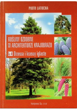 Rośliny ozdobne w architekturze krajobrazu Część III