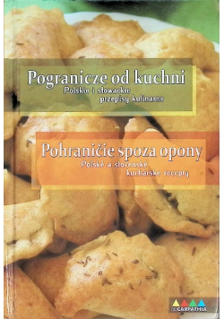 Pogranicze od kuchni. Polskie i słowackie przepisy kulinarne