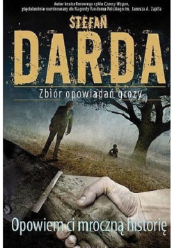 Opowiem ci mroczną historię Zbiór opowiadań grozy