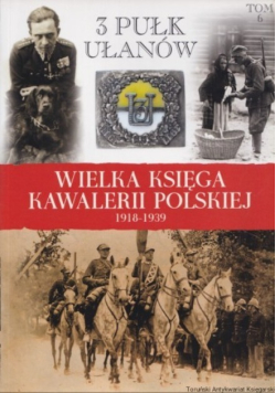 Wielka Księga Kawalerii Polskiej 1918 - 1939 Tom 6