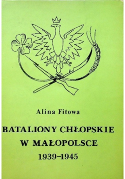 Bataliony chłopskie w małopolsce od  1939 do 1945