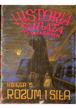 Historia świata w obrazkach Księga 5 Rozum i siła