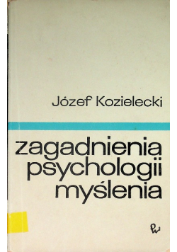 Zagadnienia psychologii myślenia