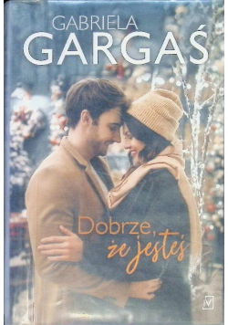 Dobrze że jesteś