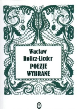 Rolicz Lieder Poezje wybrane