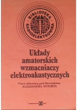 Układy amatorskich wzmacniaczy elektroakustycznych