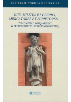 Dux milites et clerici mercatores et scriptores