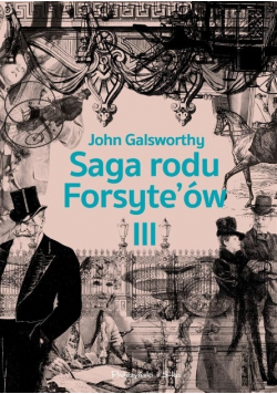 Saga rodu Forsyteów Tom 3