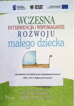 Wczesna interwencja i wspomaganie rozwoju małego