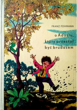 O Adasiu który przestał być brudasem